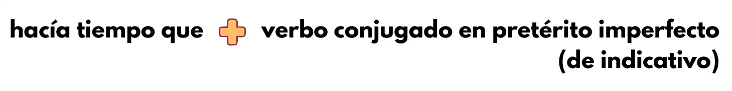 hacía tiempo que